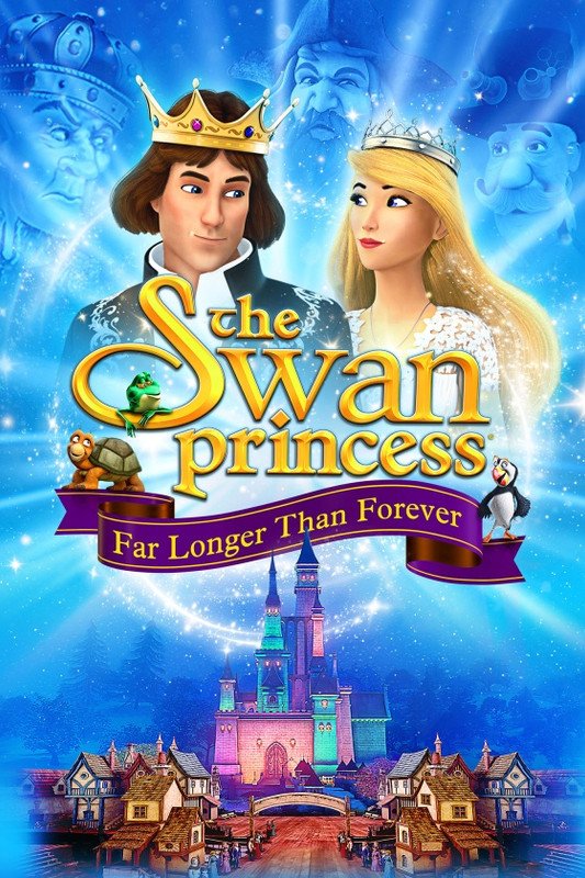 The Swan Princess Far Longer Than Forever (2023) Movie