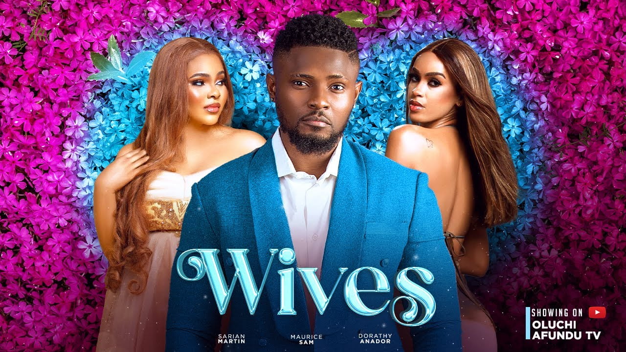 WIVES (2023) Nollywood Movie