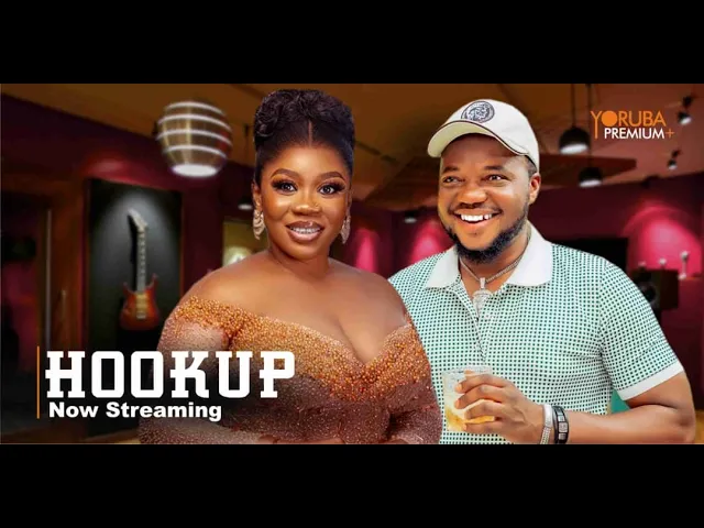 HOOKUP (2023) Yoruba Movie