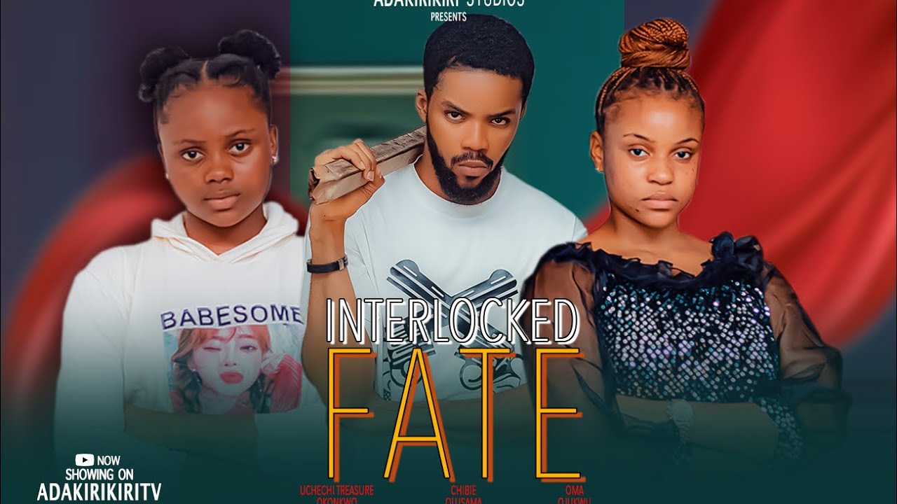 Download Interlocked Fate (2023) Nollywood Movie