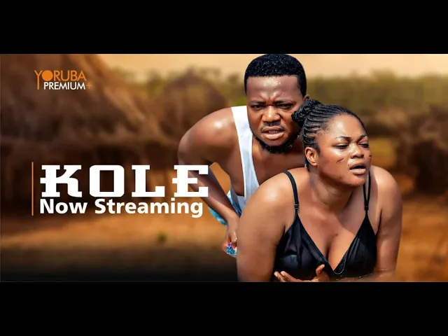 Download KOLE (2023) Yoruba Movie