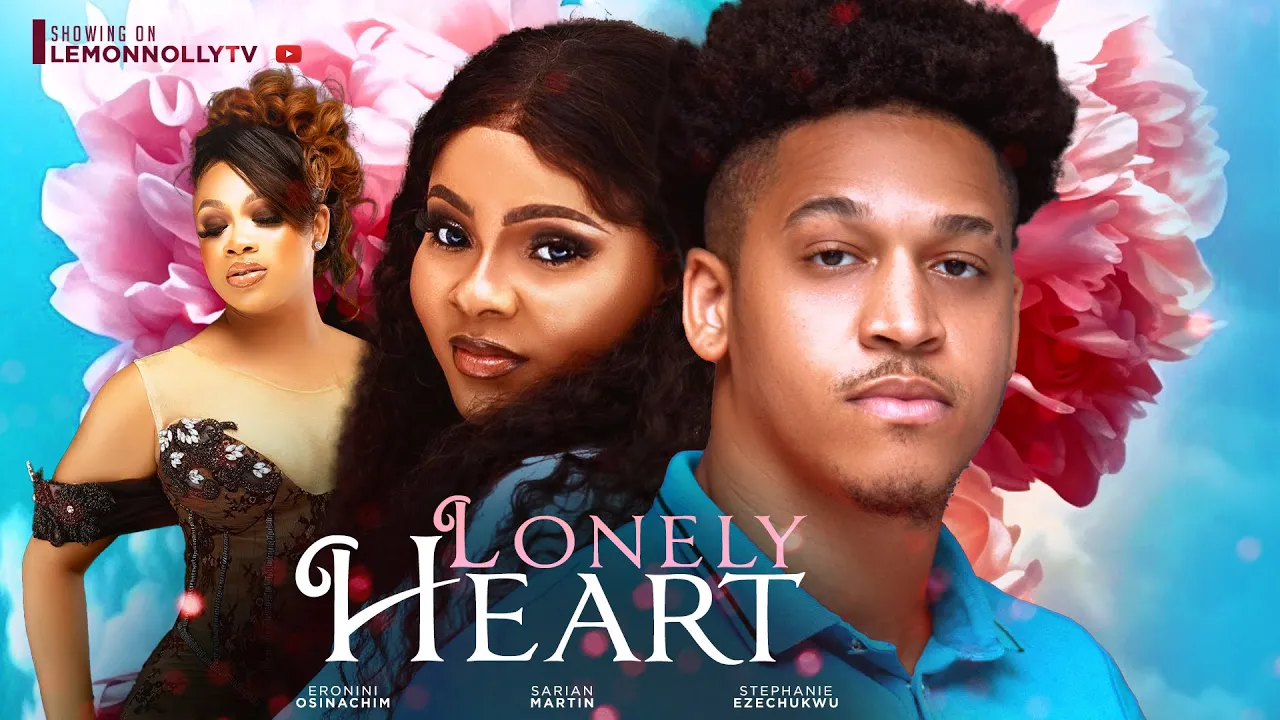 Lonely Heart (2023) Nollywood Movie