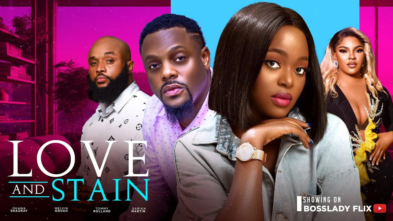 Love & Stain (2023) Nollywood Movie
