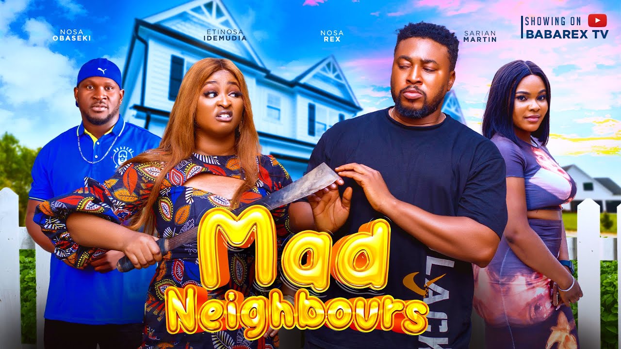 Mad Neighbours (2023) Nollywood Movie