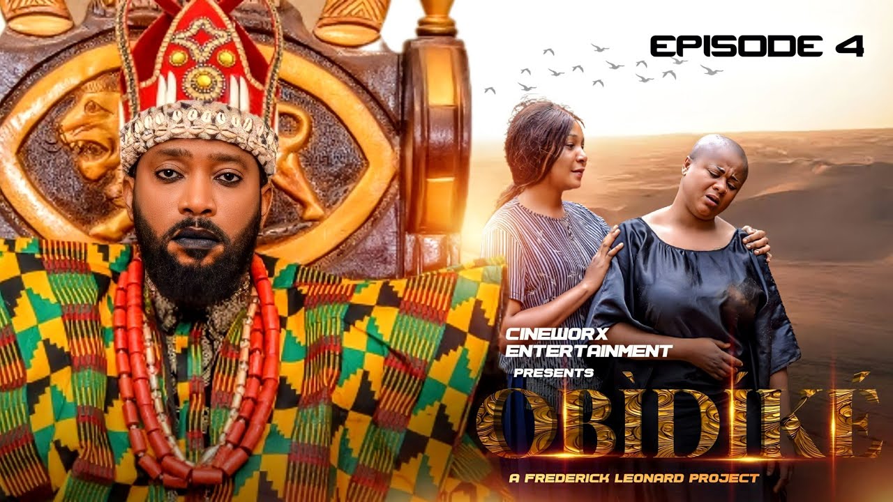 Obidike (Episode 4) Nollywood Series