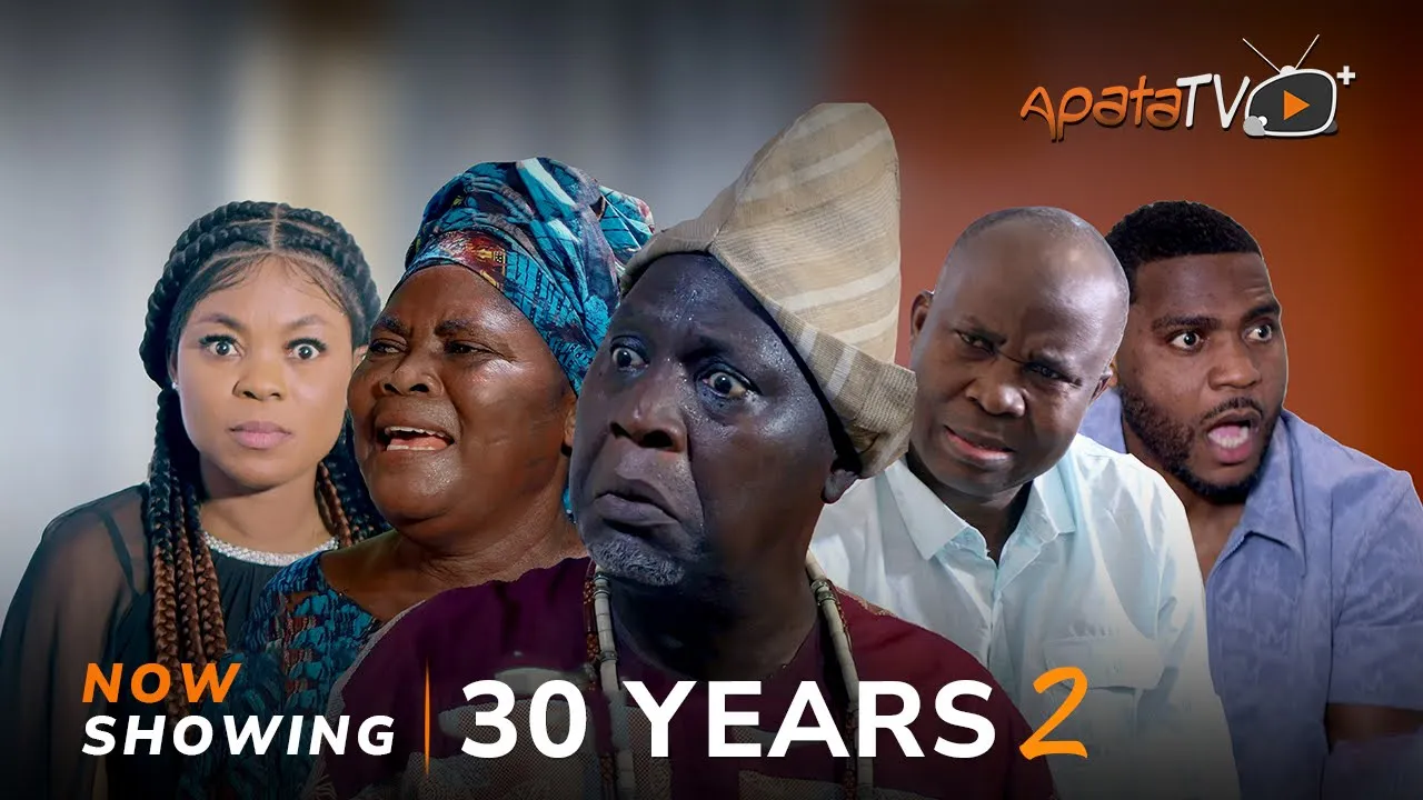 Download 30 Years PART 2 (2023) Yoruba Movie