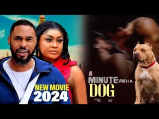 Download A Minute With A Dog (2023) Nollywood Movie