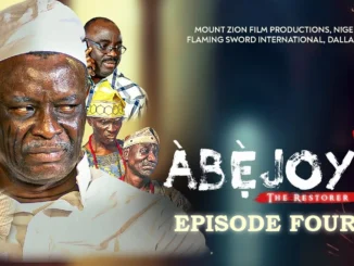 Download ABEJOYE – Season 7 (Episode 4) Nollywood Series