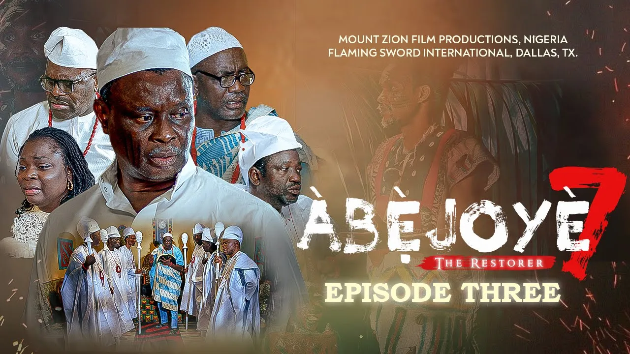ABEJOYE – Season 7 (Episode 3) Nollywood Series