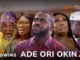 Ade Ori Okin - Part 2 (2023) Yoruba Movie