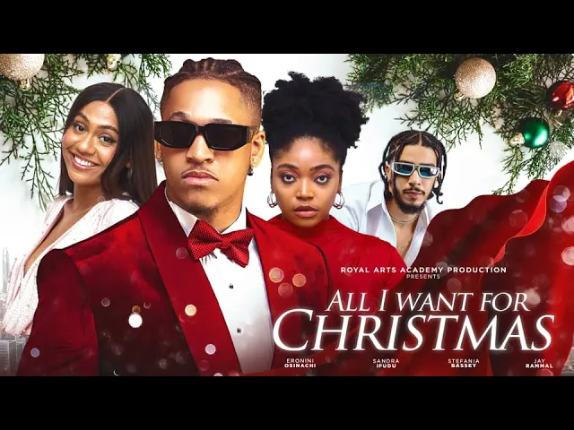 Download All I want for Christmas (2023) Nollywood Movie