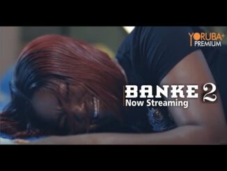 Download BANKE - Part 2 (2023) Yoruba Movie