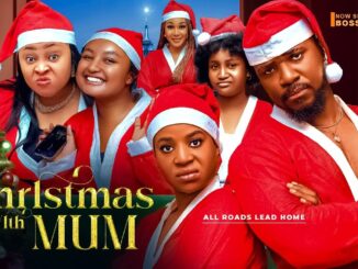 Christmas With Mum (2023) Nollywood Movie