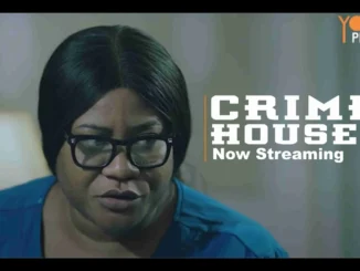 CRIME HOUSE (2023) Yoruba Movie