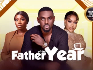 Father Of The Year (2023) Nollywood Movie