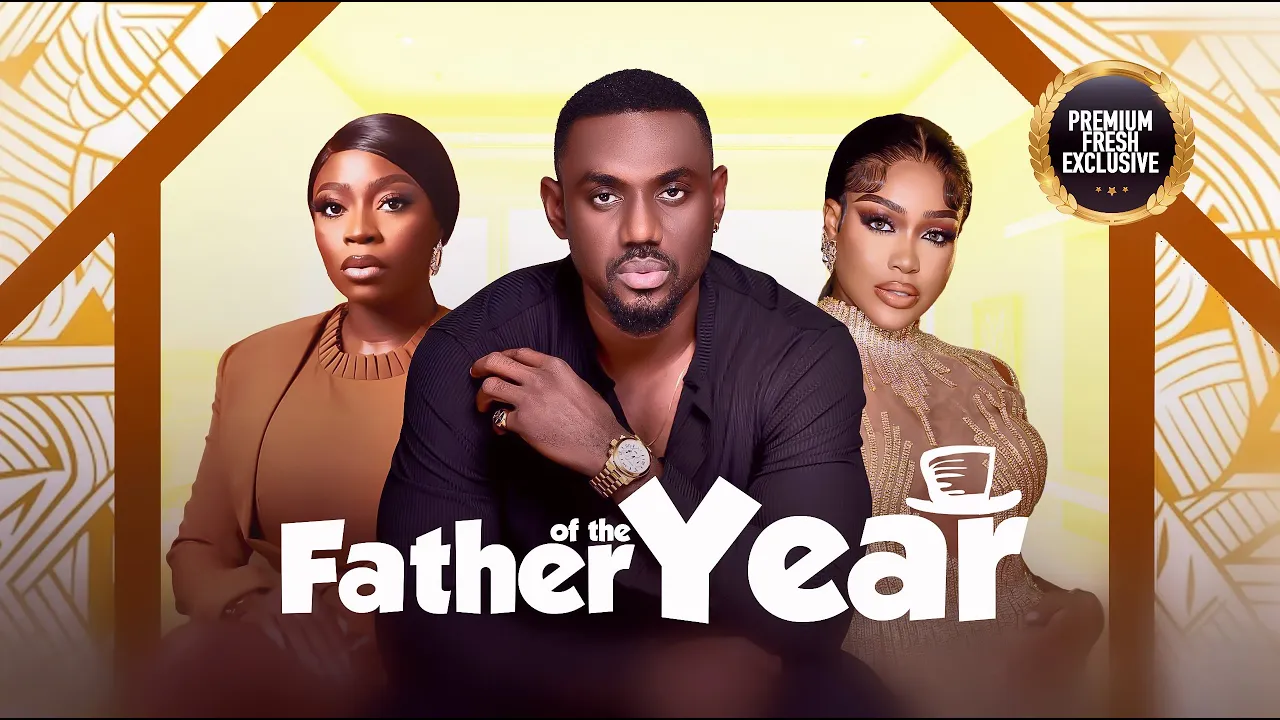 Father Of The Year (2023) Nollywood Movie