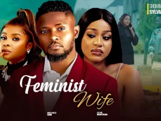 Feminist Wife (2023) Nollywood Movie