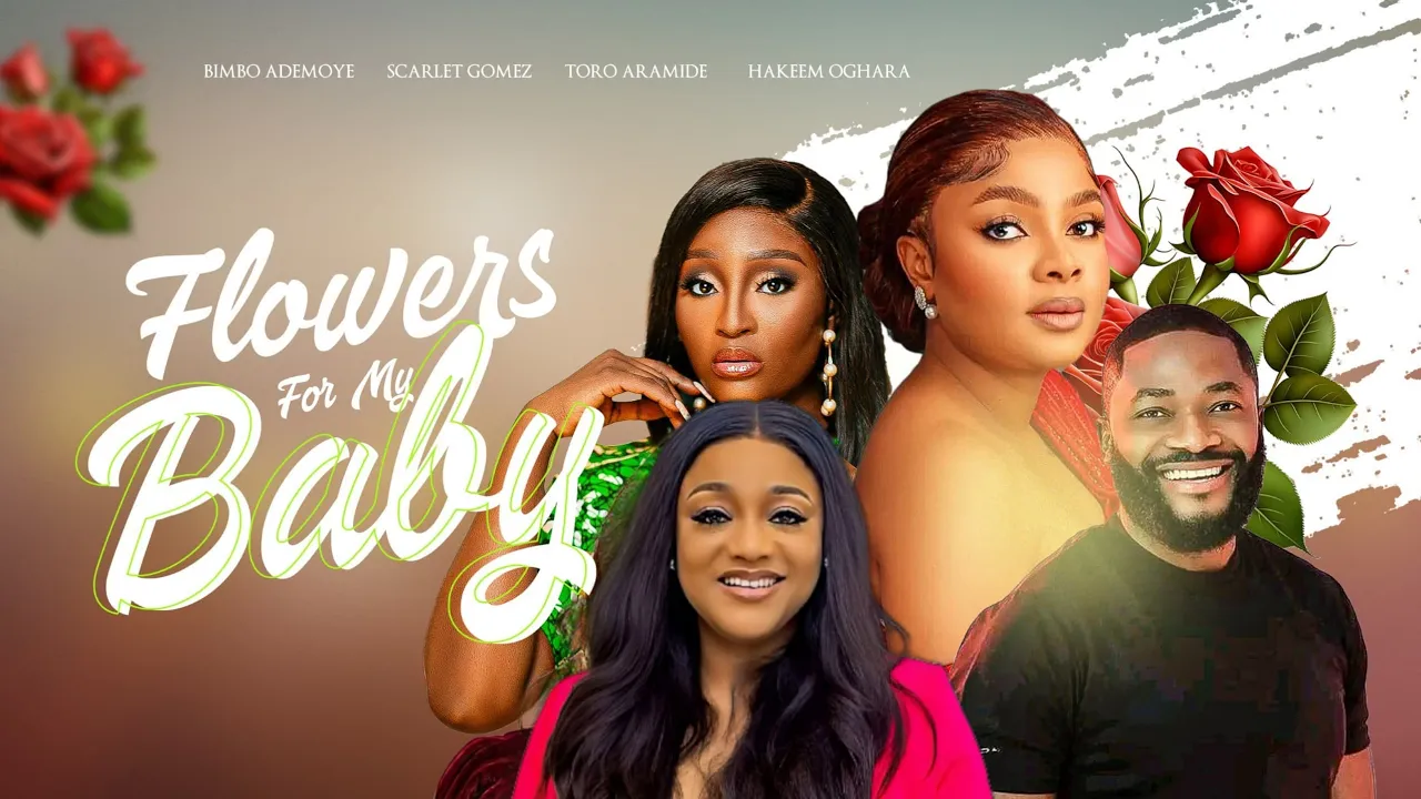 Flowers For My Baby (2023) Nollywood Movie