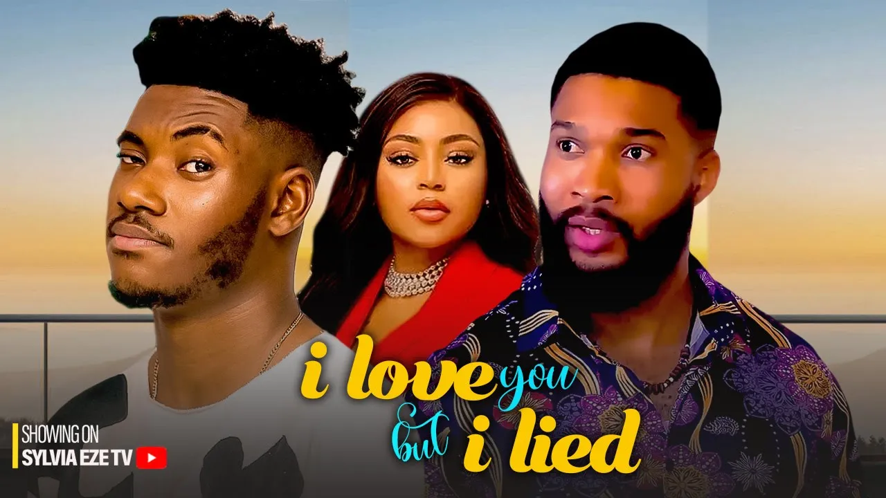 Download I Love You But I Lied (2023) Nollywood Movie