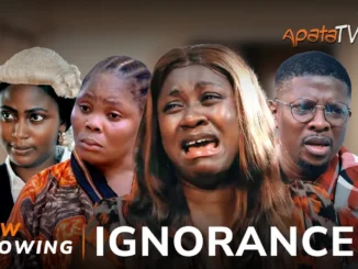 Ignorance PART 2 (2023) Yoruba Movie