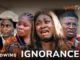 Ignorance PART 2 (2023) Yoruba Movie