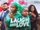 Laugh & Love (2023) Nollywood Movie