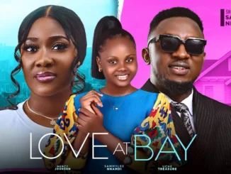 Download Love At Bay (2023) Nollywood Movie