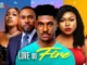 Love On Fire (2023) Nollywood Movie