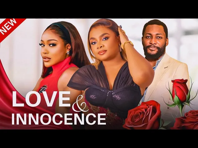 Love and Innocence (2023) Nollywood Movie