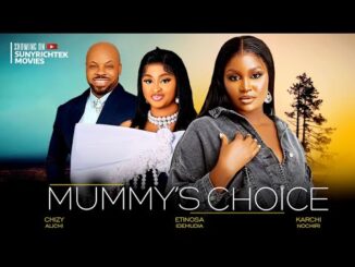 Mommy's Choice (2023) Nollywood Movie