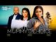 Mommy's Choice (2023) Nollywood Movie