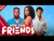 More Than Friends (2023) Nollywood Movie