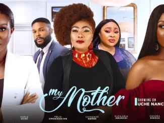Download My Mother (2023) Nollywood Movie