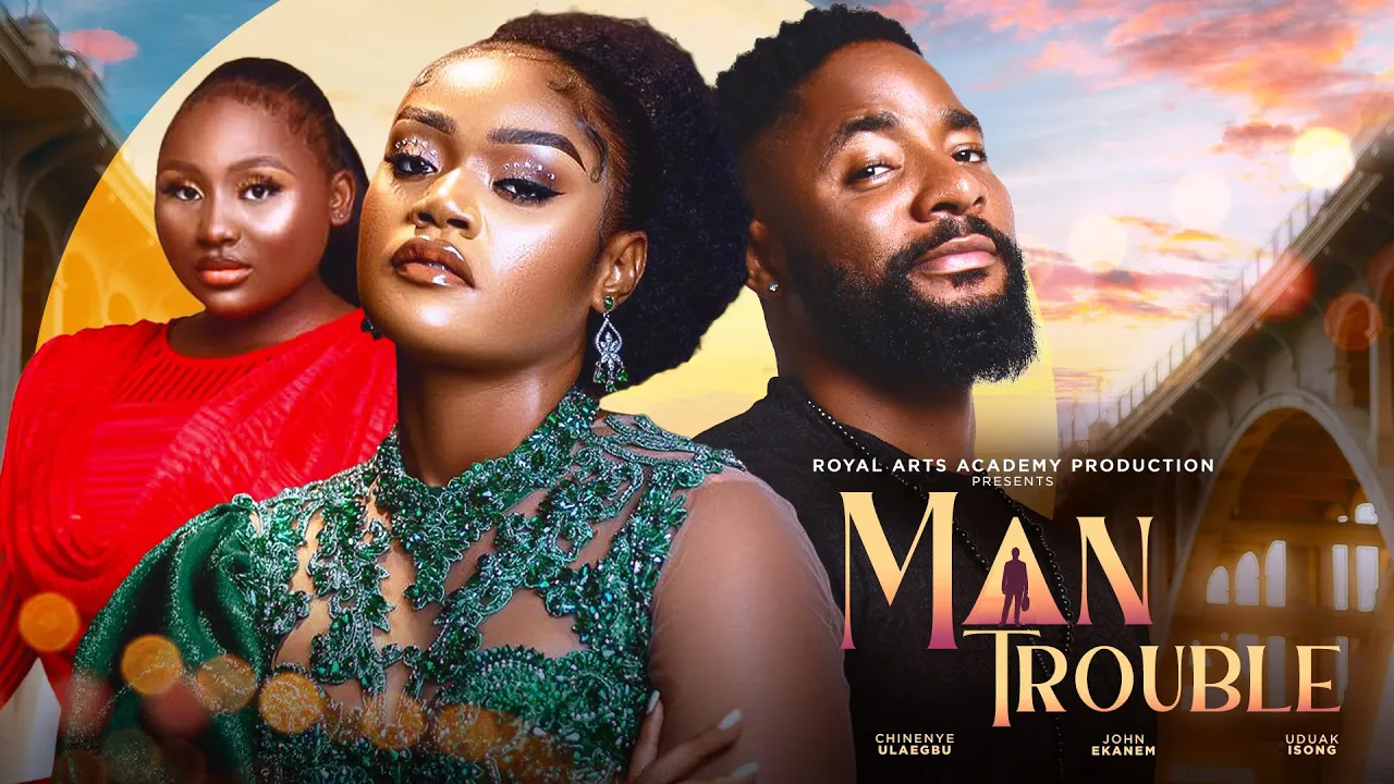 Man Trouble (2023) Nollywood Movie