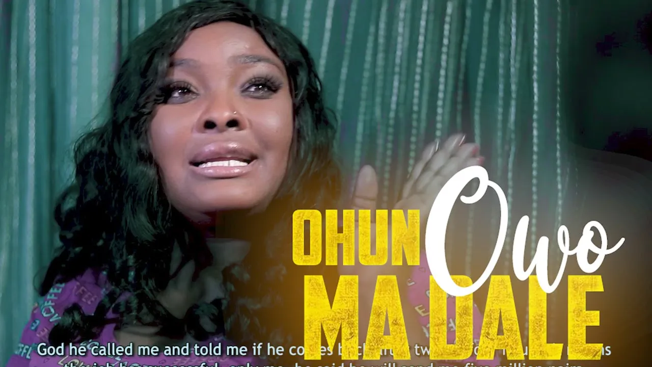 OHUN OWO MA DALE (2023) Yoruba Movie