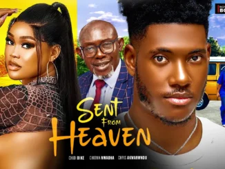Sent From Heaven (2023) Nollywood Movie