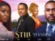 Download Still Standing (2023) Nollywood Movie