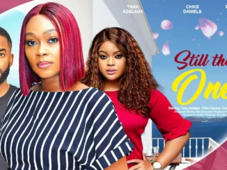 Download Still The One (2023) Nollywood Movie