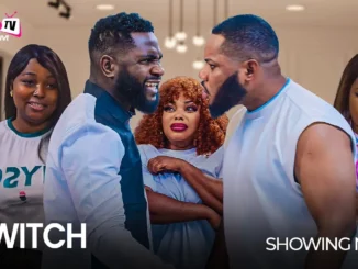 SWITCH (2023) Yoruba Movie