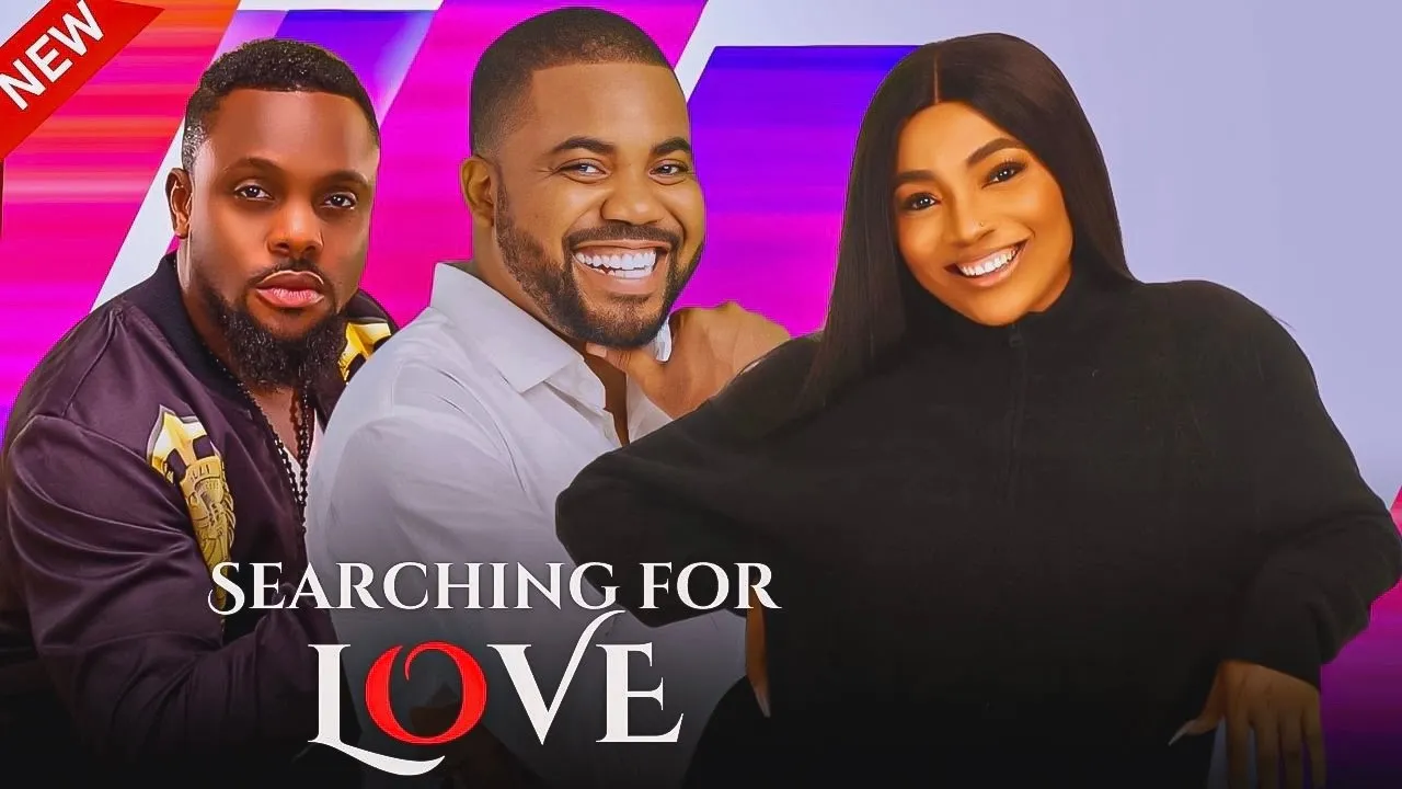 Download Searching For Love (2023) Nollywood Movie