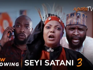 Download Seyi Satani PART 3 (2023) Yoruba Movie