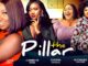Download The Pillar (2023) Nollywood Movie