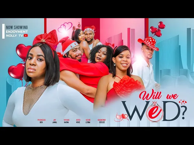 Download Will We Wed? (2023) Nollywood Movie
