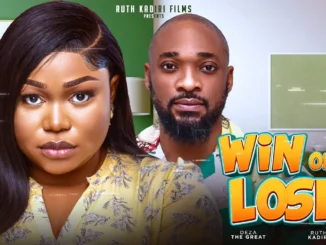 Download Win Or Lose (2023) Nollywood Movie