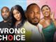 Wrong Choice (2023) Nollywood Movie