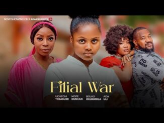 Filial War (2024) Nollywood Movie