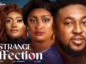 Strange Affection (2024) Nollywood Movie