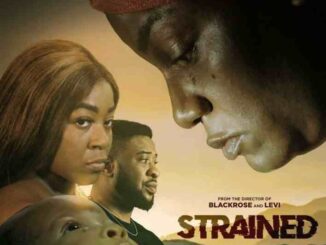 Strained (2023) Nollywood Movie