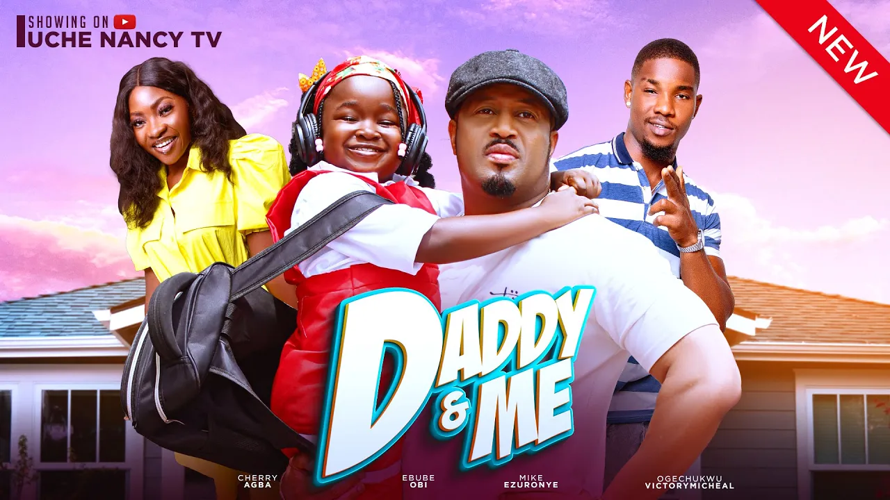 Daddy & Me (2024) Nollywood Movie
