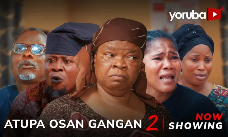 Atupa Osan Gangan - Part 2 (2024) Yoruba